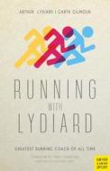 Running with Lydiard di Arthur Lydiard, Garth Gilmour edito da Meyer & Meyer Sport