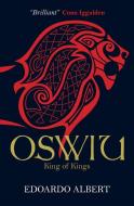 Oswiu: King of Kings di Edoardo Albert edito da Lion Hudson Plc