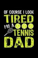 TENNIS DAD di Mrs Notebooks edito da INDEPENDENTLY PUBLISHED