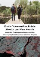 Earth Observation, Public Health And One Health edito da CABI Publishing