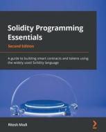 Solidity Programming Essentials di Ritesh Modi edito da Packt Publishing Limited