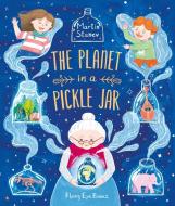 The Planet in a Pickle Jar di Martin Stanev edito da Flying Eye Books