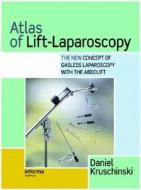 Atlas Of Lift-laparoscopy di Daniel Kruschinski edito da Taylor & Francis Ltd