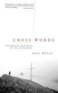 Cross Words di Paul Wells edito da Christian Focus Publications Ltd