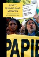 Identity, Belonging, and Migration di Gerard Delanty edito da LIVERPOOL UNIV PR