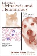 Laboratory Urinalysis And Hematology For The Small Animal Practitioner di Bernard Feldman, Carolyn A. Sink edito da Teton Newmedia