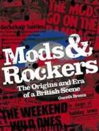 Mods and Rockers di Gareth Brown edito da John Blake Publishing Ltd
