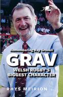 Grav - Welsh Rugby's Biggest Character - Remembering Ray Gravell di Rhys Meirion edito da Y Lolfa