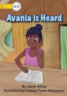 AVANIA IS HEARD di JANE ALVER edito da LIGHTNING SOURCE UK LTD