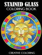 Stained Glass Coloring Book di Creative Coloring Press edito da Creative Coloring