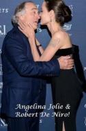 Angelina Jolie & Robert de Niro!: The Most Beautiful Girl in the World & Her Godfather! di Arthur Miller edito da Createspace Independent Publishing Platform