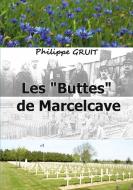 Les "Buttes" de Marcelcave di Philippe Gruit edito da Books on Demand