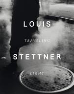 Louis Stettner di Clement Cheroux edito da Cernunnos