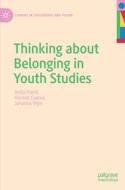 Thinking About Belonging In Youth Studies di Anita Harris, Hernan Cuervo, Johanna Wyn edito da Springer Nature Switzerland AG