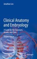 Clinical Anatomy and Embryology di Jonathan Leo edito da Springer International Publishing