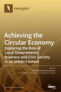 Achieving the Circular Economy di JENNY PALM edito da MDPI AG