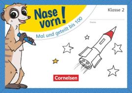 Nase vorn! - Mathematik 2. Schuljahr - Mal und geteilt bis 100 edito da Cornelsen Verlag GmbH