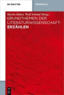 Grundthemen der Literaturwissenschaft: Erzählen di MARTIN HUBER edito da Gruyter, Walter de GmbH