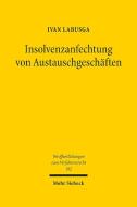 Insolvenzanfechtung von Austauschgeschäften di Ivan Labusga edito da Mohr Siebeck GmbH & Co. K