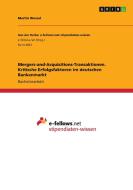 Mergers-and-Acquisitions-Transaktionen. Kritische Erfolgsfaktoren im deutschen Bankenmarkt di Martin Wessel edito da GRIN Verlag
