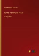 Further Adventures of Lad di Albert Payson Terhune edito da Outlook Verlag