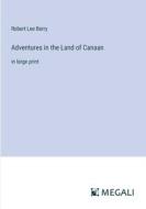 Adventures in the Land of Canaan di Robert Lee Berry edito da Megali Verlag