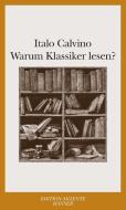 Warum Klassiker  lesen ? di Italo Calvino edito da Hanser, Carl GmbH + Co.