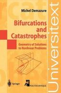 Bifurcations and Catastrophes di Michel Demazure edito da Springer Berlin Heidelberg