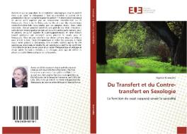 Du Transfert et du Contre-transfert en Sexologie di Daphné Desmettre edito da Editions universitaires europeennes EUE