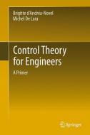 Control Theory for Engineers di Michel De Lara, Brigitte d'Andréa-Novel edito da Springer Berlin Heidelberg