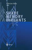 Shape Memory Implants edito da Springer Berlin Heidelberg