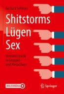 Shitstorms, Lügen, Sex di Gerhard Schwarz edito da Springer-Verlag GmbH