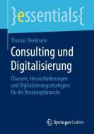 Consulting und Digitalisierung di Thomas Deelmann edito da Springer-Verlag GmbH