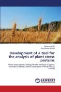 Development of a tool for the analysis of plant stress proteins di Muhammad Ali, Rana Rehan Khalid edito da LAP Lambert Academic Publishing