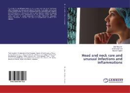 Head and neck rare and unusual infections and inflammations di Ziad Noujeim, Antoine Berberi, Mounir Doumit edito da LAP Lambert Academic Publishing