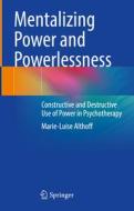 Mentalizing Power and Powerlessness di Marie-Luise Althoff edito da Springer Berlin Heidelberg