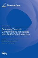 Emerging Trends in Complications Associated with SARS-CoV-2 Infection edito da MDPI AG