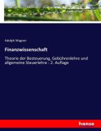 Finanzwissenschaft di Adolph Wagner edito da hansebooks