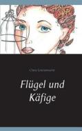 Fl Gel Und K Fige di Clara Louisemarie edito da Books On Demand