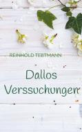 Dallos Verssuchungen di Reinhold Tebtmann edito da Books on Demand