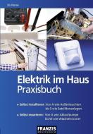 Elektrik im Haus di Bo Hanus edito da Franzis Verlag GmbH