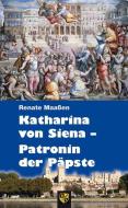Katharina von Siena - Patronin der Päpste di Renate Maaßen edito da Bernardus-Verlag