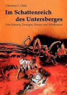 Im Schattenreich des Untersberges di Christian F. Uhlir edito da Books on Demand