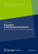 Innovation in Beratungsunternehmen di Tilo Polster edito da Gabler, Betriebswirt.-Vlg