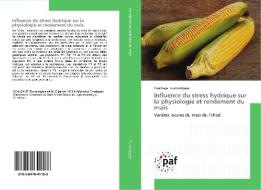 Influence du stress hydrique sur la physiologie et rendement du maïs di Goalbaye Touroumgaye edito da PAF