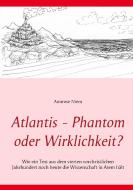 Atlantis - Phantom oder Wirklichkeit? di Annrose Niem edito da Books on Demand