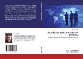 Broadband optical quantum memory di Klaus F. Reim edito da LAP Lambert Academic Publishing