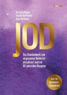 Jod - Schlüssel zur Gesundheit. 60 Rezepte di Kyra Kauffmann, Sascha Kauffmann, Anno Hoffmann edito da riva Verlag