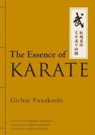 The Essence Of Karate di Gichin Funakoshi edito da Kodansha International Ltd
