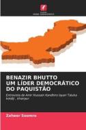 BENAZIR BHUTTO UM LÍDER DEMOCRÁTICO DO PAQUISTÃO di Zaheer Soomro edito da Edições Nosso Conhecimento